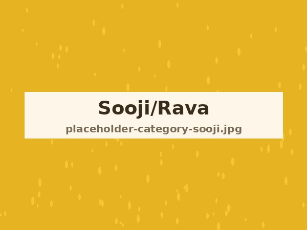 Sooji / Rava